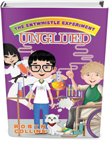 The Entwhistle Experiment - Unglued (Book 2)